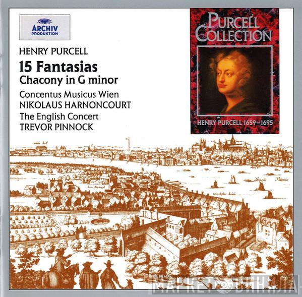, Henry Purcell , Trevor Pinnock , Concentus Musicus Wien , The English Concert  Nikolaus Harnoncourt  - 15 Fantasias ∙ Chacony In G Minor