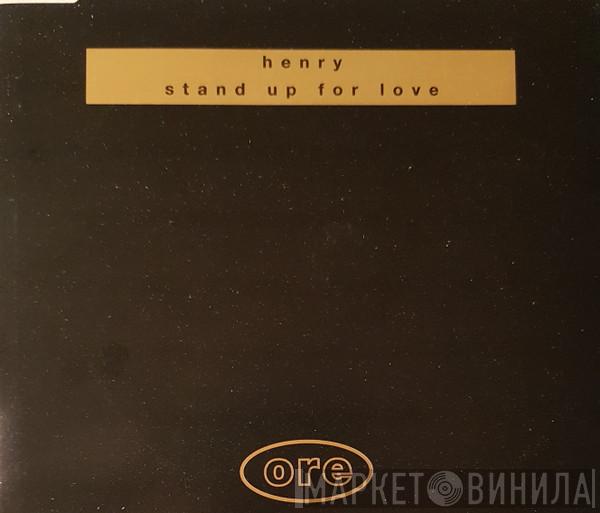 Henry - Stand Up For Love