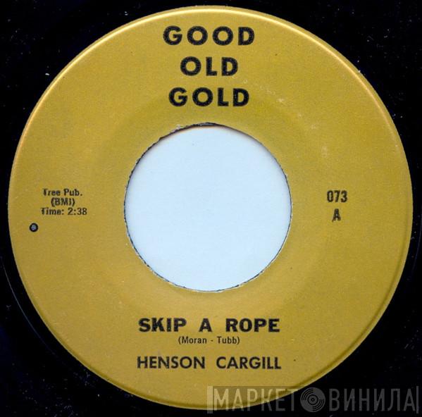 Henson Cargill, The Heartbreakers  - Skip A Rope / Cradle Rock