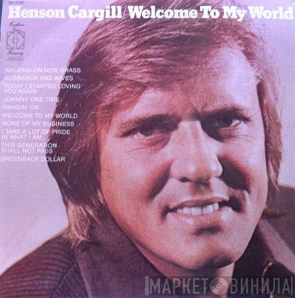 Henson Cargill - Welcome To My World