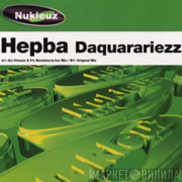 Hepba - Daquarariezz