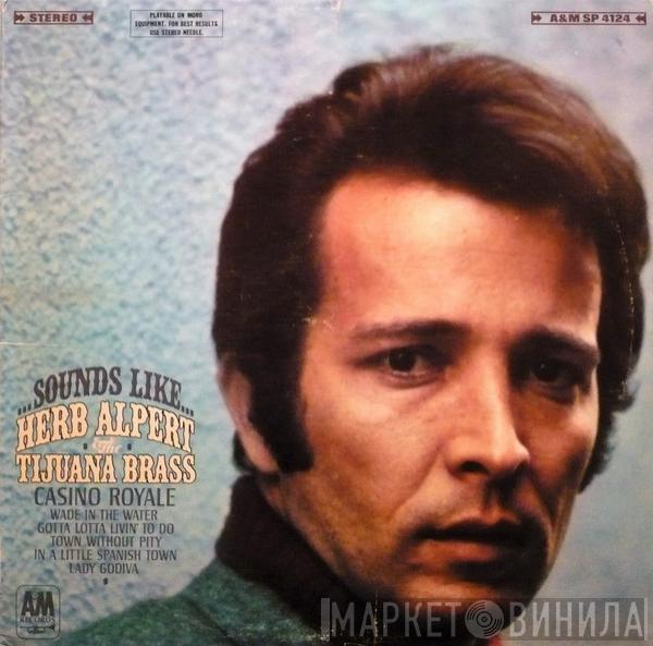  Herb Alpert & The Tijuana Brass  - ...Sounds Like...