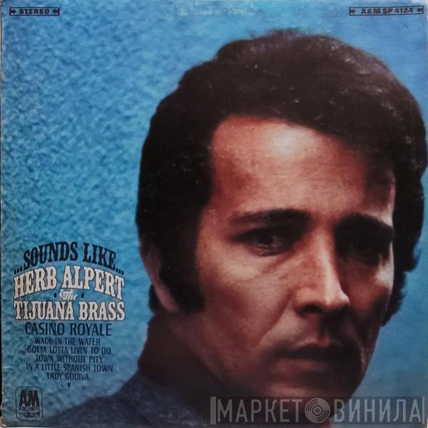  Herb Alpert & The Tijuana Brass  - ...Sounds Like...