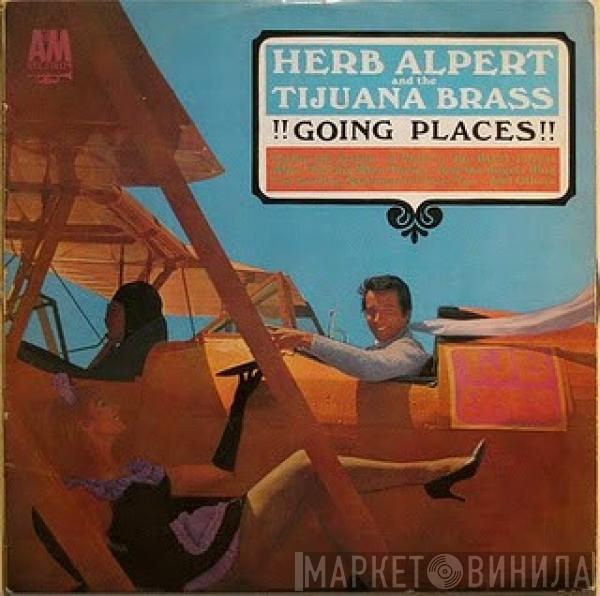  Herb Alpert & The Tijuana Brass  - !!Going Places!!