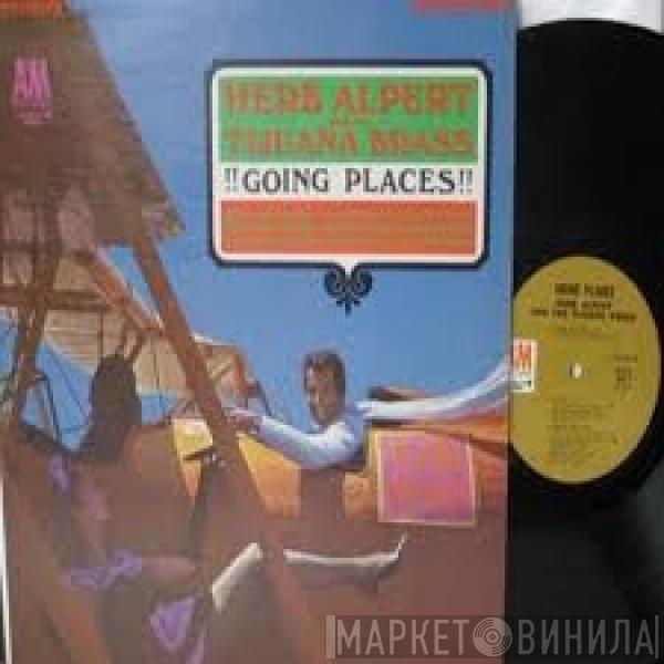  Herb Alpert & The Tijuana Brass  - !!Going Places!!