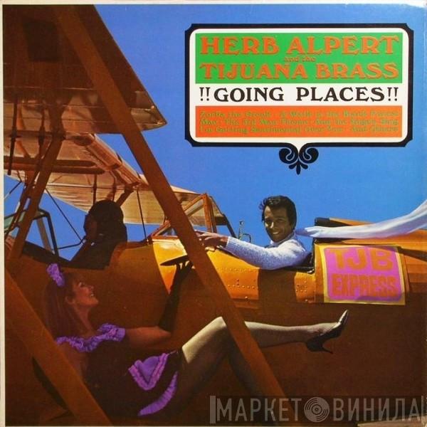  Herb Alpert & The Tijuana Brass  - !!Going Places!!