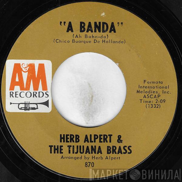Herb Alpert & The Tijuana Brass - A Banda / Miss Frenchy Brown