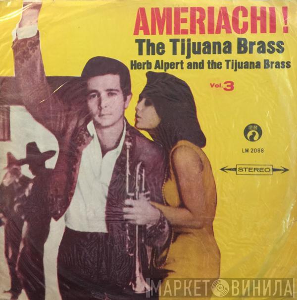  Herb Alpert & The Tijuana Brass  - Ameriachi! Vol. 3