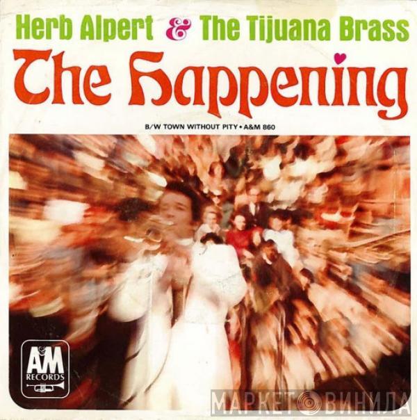 Herb Alpert & The Tijuana Brass - The Happening / Town Without Pity