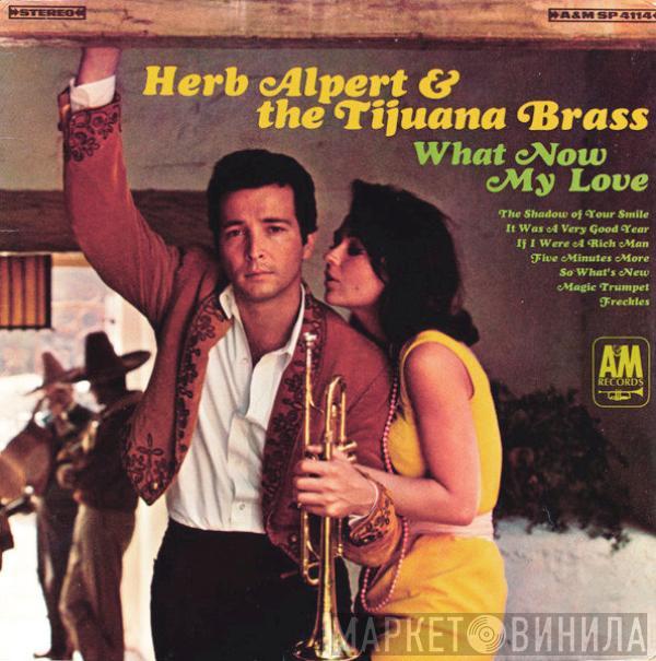  Herb Alpert & The Tijuana Brass  - What Now My Love