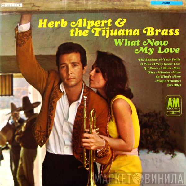  Herb Alpert & The Tijuana Brass  - What Now My Love