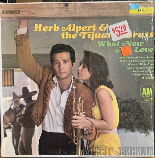  Herb Alpert & The Tijuana Brass  - What Now My Love