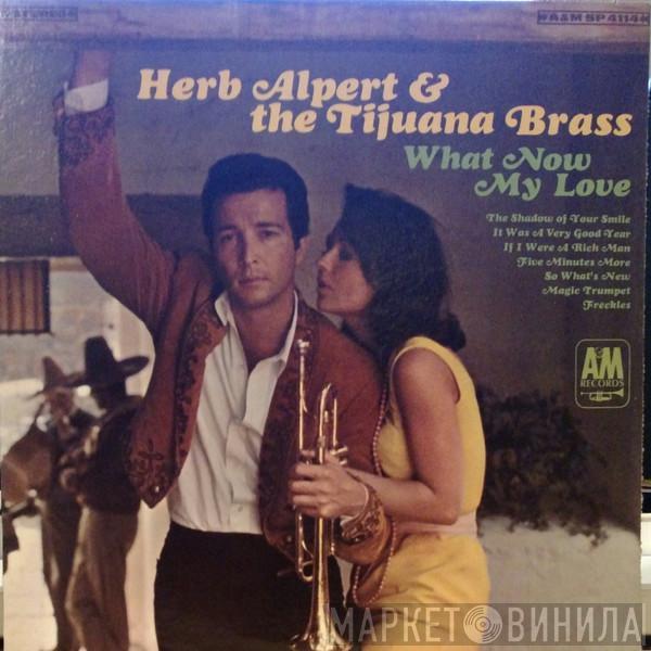  Herb Alpert & The Tijuana Brass  - What Now My Love