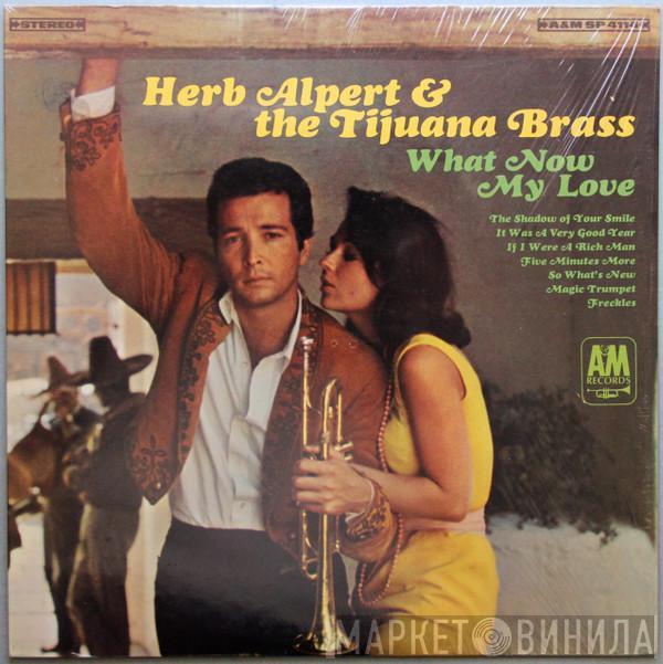  Herb Alpert & The Tijuana Brass  - What Now My Love