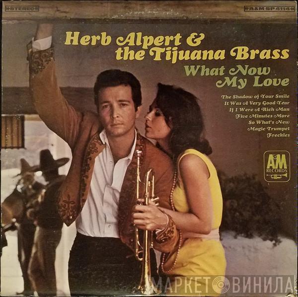 Herb Alpert & The Tijuana Brass - What Now My Love