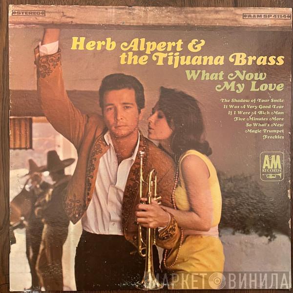  Herb Alpert & The Tijuana Brass  - What Now My Love