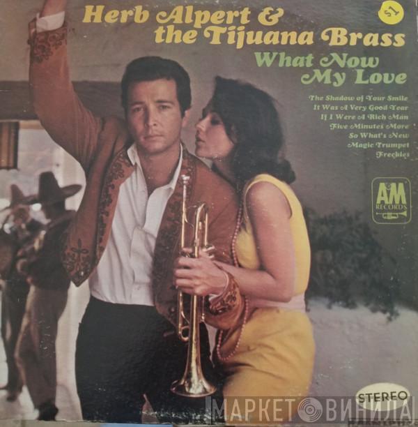  Herb Alpert & The Tijuana Brass  - What Now My Love