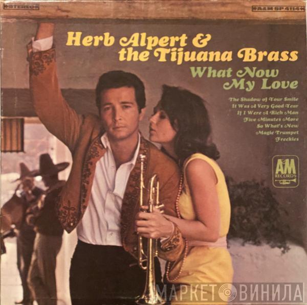  Herb Alpert & The Tijuana Brass  - What Now My Love