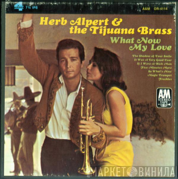  Herb Alpert & The Tijuana Brass  - What Now My Love