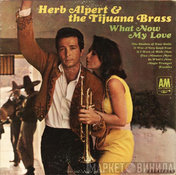 Herb Alpert & The Tijuana Brass  - What Now My Love