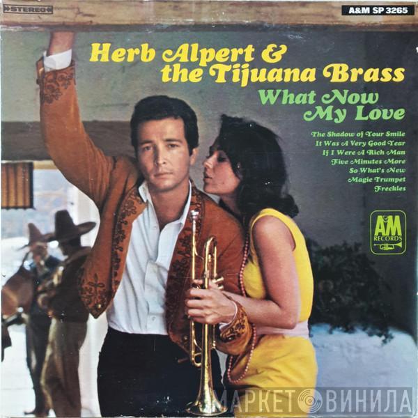  Herb Alpert & The Tijuana Brass  - What Now My Love