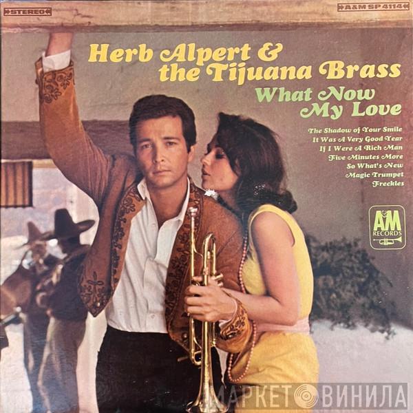  Herb Alpert & The Tijuana Brass  - What Now My Love