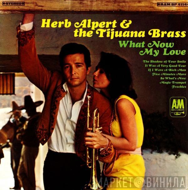  Herb Alpert & The Tijuana Brass  - What Now My Love