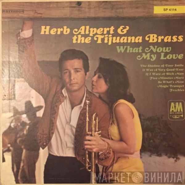  Herb Alpert & The Tijuana Brass  - What Now My Love