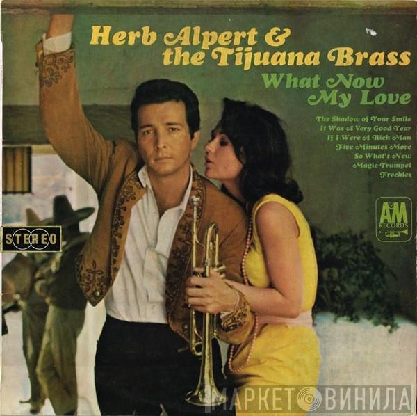  Herb Alpert & The Tijuana Brass  - What Now My Love