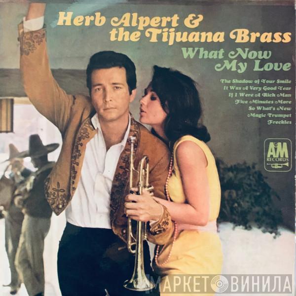  Herb Alpert & The Tijuana Brass  - What Now My Love