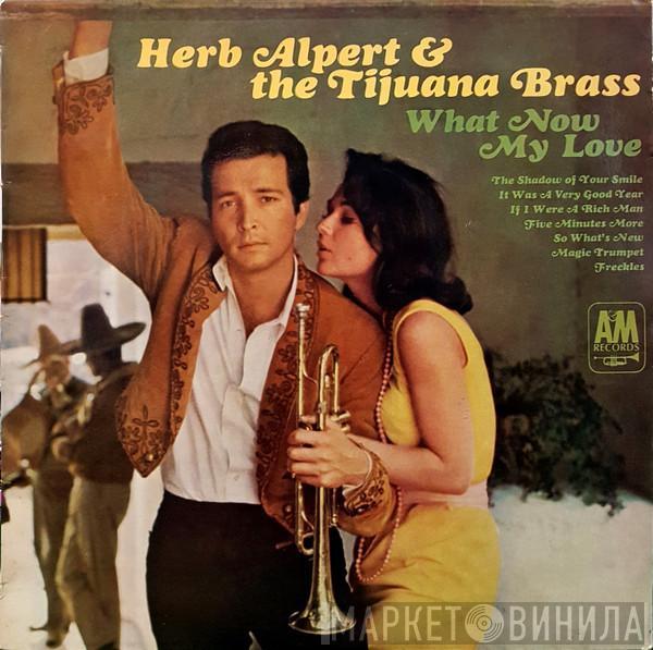  Herb Alpert & The Tijuana Brass  - What Now My Love