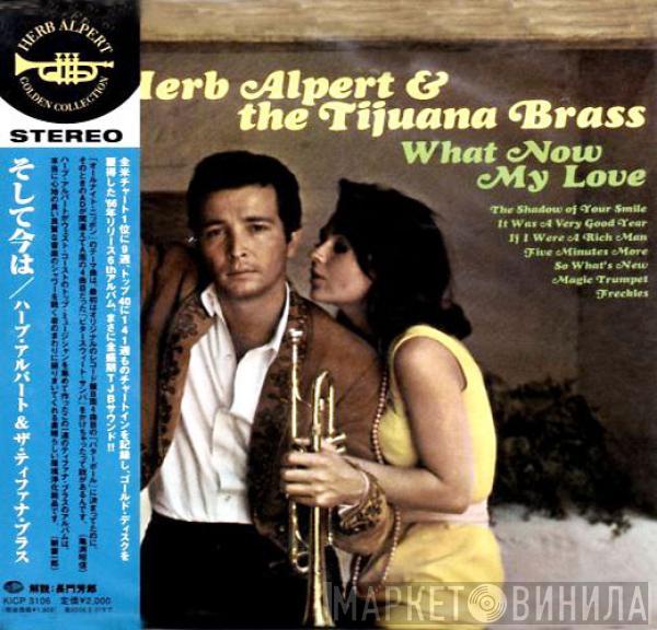  Herb Alpert & The Tijuana Brass  - What Now My Love