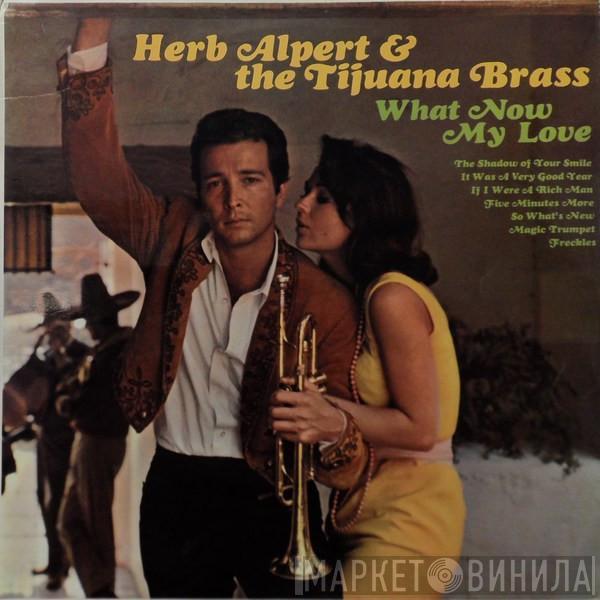 Herb Alpert & The Tijuana Brass - What Now My Love