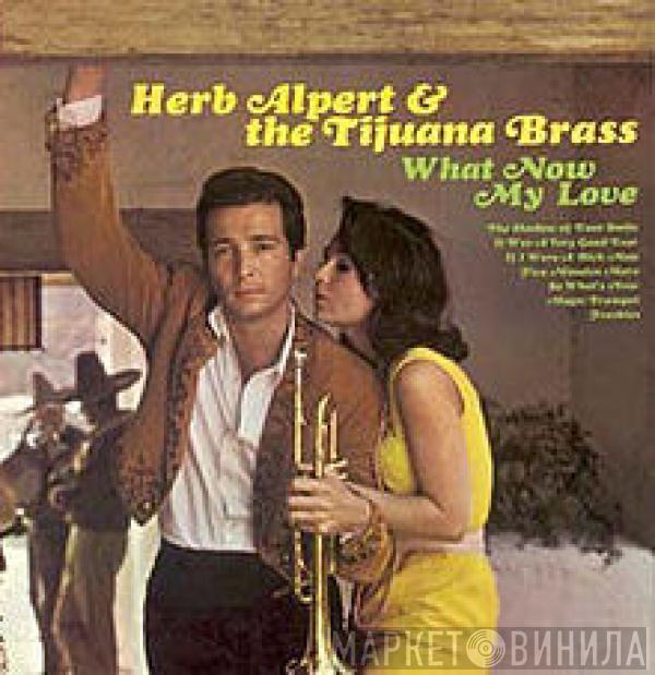 Herb Alpert & The Tijuana Brass - What Now My Love