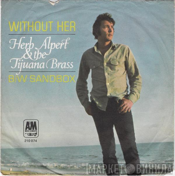  Herb Alpert & The Tijuana Brass  - Without Her
