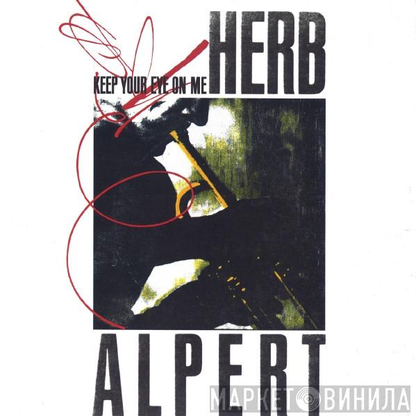  Herb Alpert  - Keep Your Eye On Me