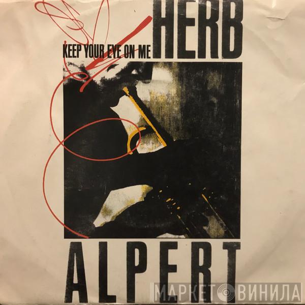  Herb Alpert  - Keep Your Eye On Me