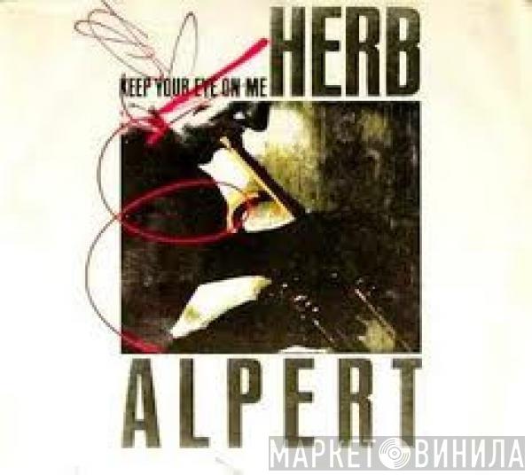  Herb Alpert  - Keep Your Eye On Me