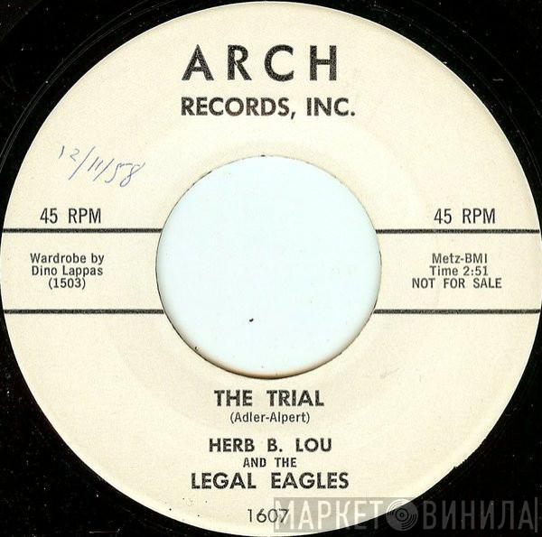 Herb B. Lou And The Legal Eagles - The Trial