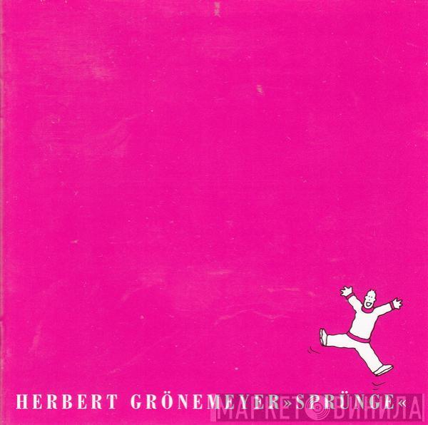  Herbert Grönemeyer  - Sprünge