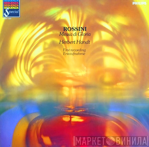 , Herbert Handt , Gioacchino Rossini , BBC Singers  English Chamber Orchestra  - Messa Di Gloria