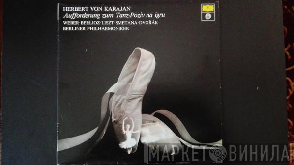 , Herbert von Karajan  Berliner Philharmoniker  - Aufforderung zum Tanz . Poziv na igru