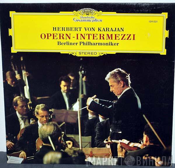 Herbert von Karajan, Berliner Philharmoniker - Opern-Intermezzi