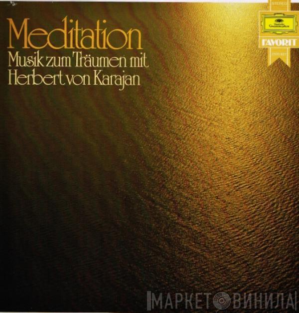  Herbert von Karajan  - Meditation • Musik Zum Träumen Mit Herbert Von Karajan