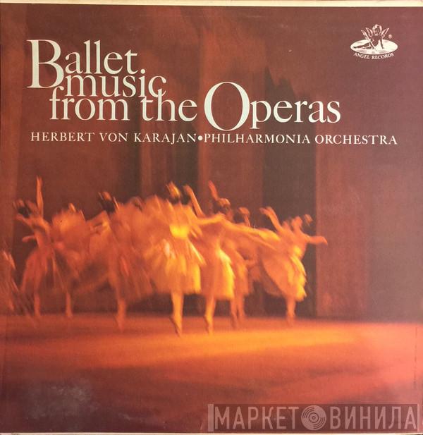 , Herbert von Karajan  Philharmonia Orchestra  - Ballet Music From The Operas