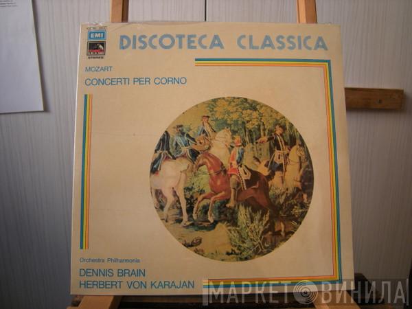 , Herbert von Karajan , Philharmonia Orchestra  Dennis Brain  - Mozart: Concerti Per Corno