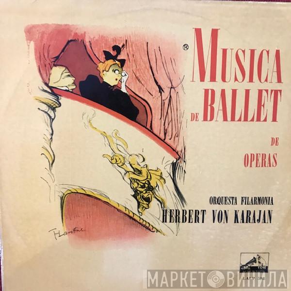 , Herbert von Karajan  Philharmonia Orchestra  - Musica De Ballet De Opera