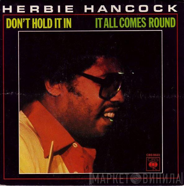 Herbie Hancock - Don't Hold It In / It All Comes Round