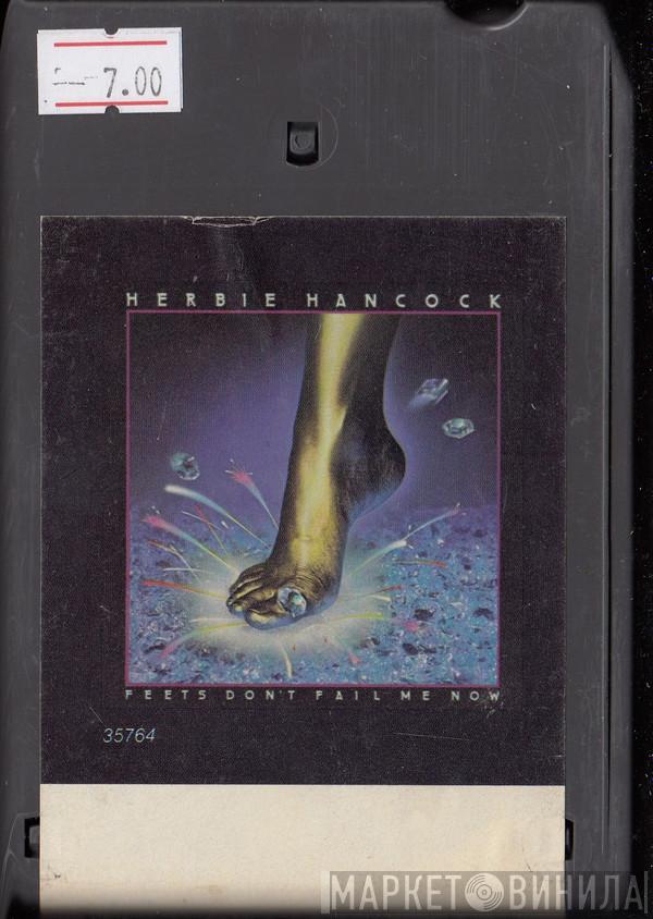  Herbie Hancock  - Feets Don't Fail Me Now