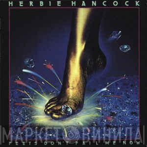  Herbie Hancock  - Feets Don't Fail Me Now